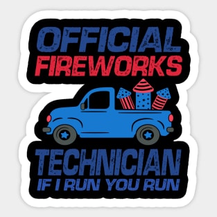 Official Fireworks Technician If I Run You Run Sticker